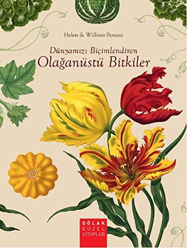 Dunyamizi Bicimlendiren Olaganustu Bitkiler