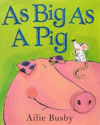 As Big As a Pig