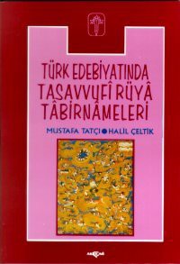 Turk Edebiyatinda Tasavvufi Ruya Tabirnameleri