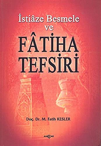 Istiaze Besmele ve Fatiha Tefsiri