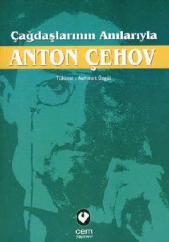 Cagdaslarinin Anilariyla Anton Cehov