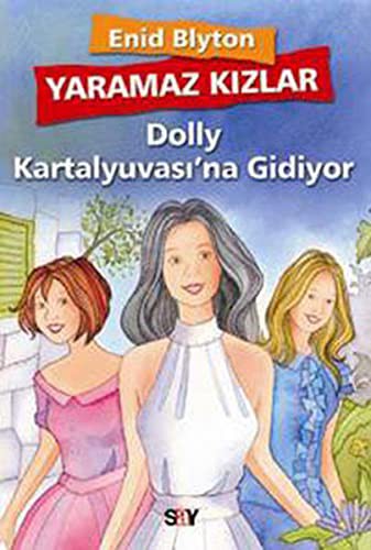 Yaramaz Kizlar 1 - Dolly Kartalyuvasi'na Gidiyor