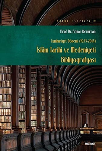 Islam Tarihi ve Medeniyeti Bibliyografyasi