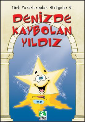 Denizde Kaybolan Yildiz Yazarlardan Cocuklara Hikayeler