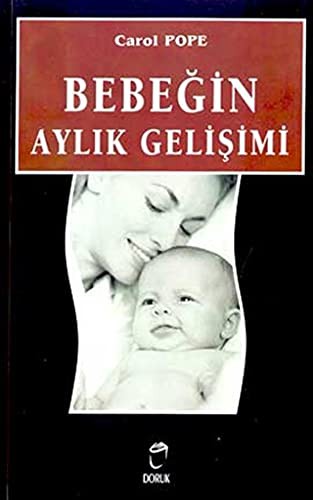 Bebegin Aylik Gelisimi