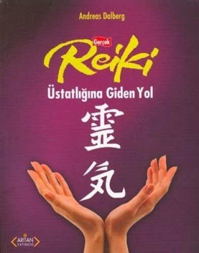 GERÇEK REİKİ ÜSTATLIĞINA GİDEN YOL