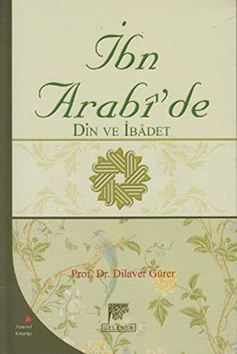 Ibn Arabi'de Din ve Ibadet