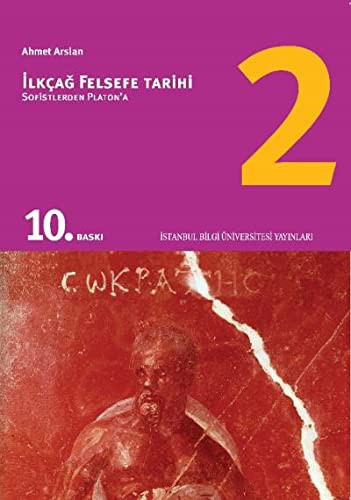 Ilkcag Felsefe Tarihi 2 - Sofistlerden Platon'a