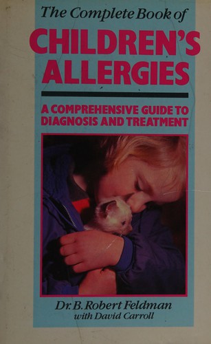 The complete book of children's allergies