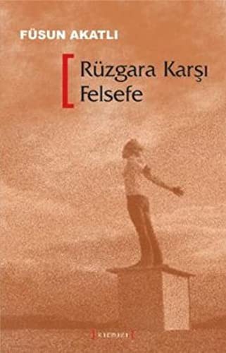 Ruzgara Karsi Felsefe