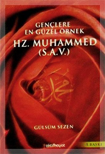 Hz. Muhammed S.A.V Genclere En Güzel Örnek