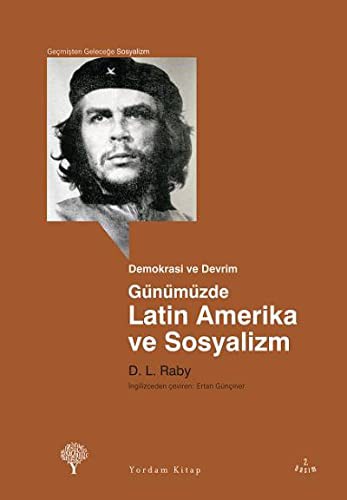 Demokrasi Ve Devrim Günümüzde Latin Amerika Ve Sosyalizm