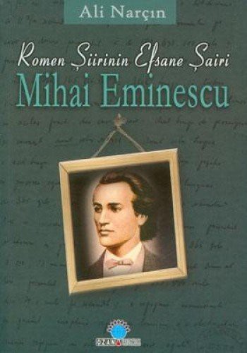 Romen Siirinin Efsane Efsane Sairi-Mihai Eminescu