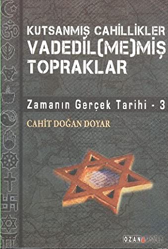 KutsanmIs Cahillikler Vadedilmis Topraklar
