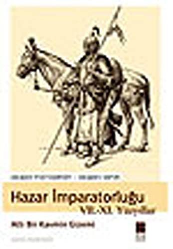 Hazar Imparatorlugu 7-11 Yuzyillar-Atli Bir Kavmin Gizemi