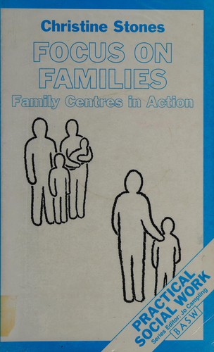 Focus on Families (British Association of Social Workers (BASW) Practical Social Work)