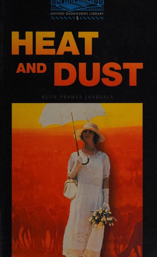 Heat and dust