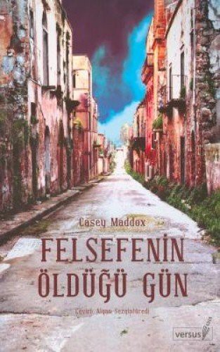 Felsefenin Öldügü Gün