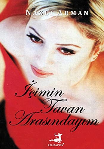 Icimin Tavan Arasindayim