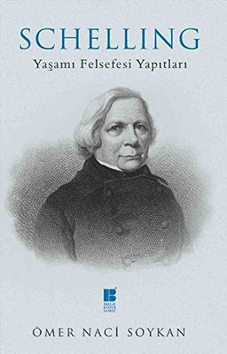 Schelling - Yasami Felsefesi Yapitlari