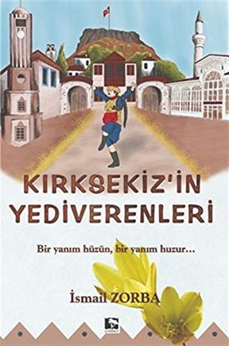 Kirik Sekiz'in Yediverenleri