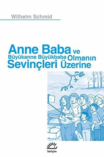 Anne Baba ve Büyükanne Büyükbaba Olmanin Sevincleri Üzerine