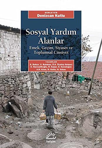 Sosyal Yardim Alanlar - Emek, Gecim, Siyaset ve Toplumsal Cinsiyet