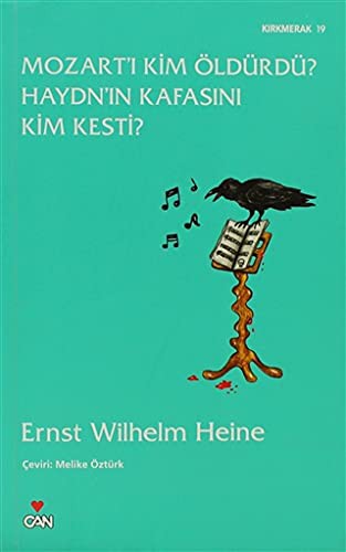 Mozart'i Kim Öldürdü? Haydn'in Kafasini Kim Kesti?