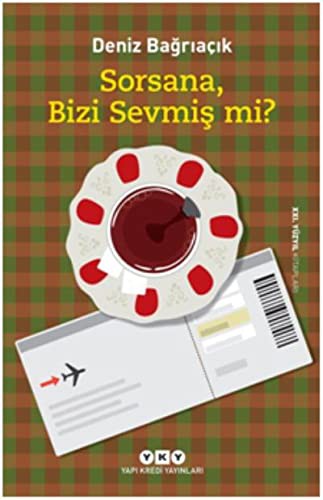 Sorsana, Bizi Sevmis Mi?