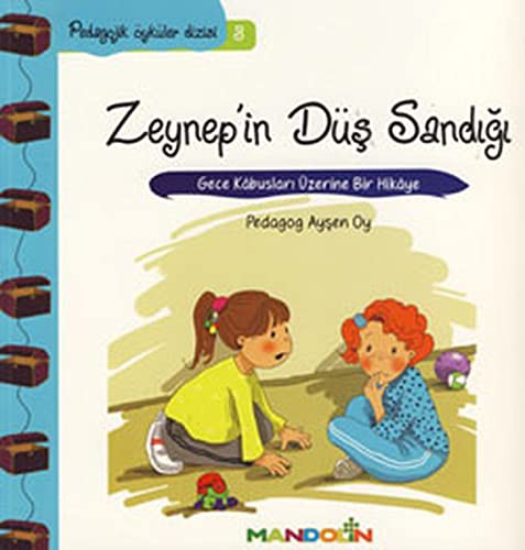 Zeynep'in Dus Sandigi & Gece Kabuslari uzerine Bir Hikaye / Pedagojik oykuler Dizisi - 3