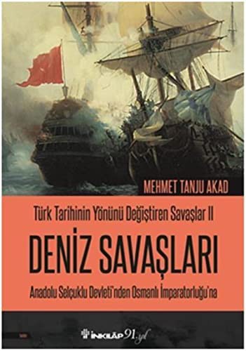 Türk Tarihinin Yönünü Degistiren Savaslar 2 - Deniz Savaslari