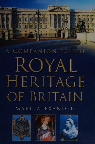 A companion to the royal heritage of Britain