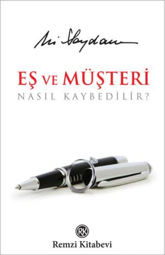 Es ve Müsteri Nasil Kaybedilir?