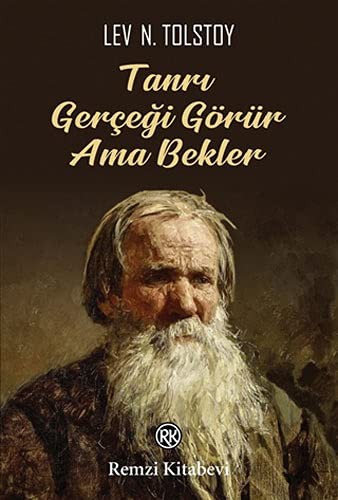 Tanri Gercegi Görür Ama Bekler