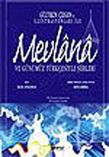 Mevlana ve Gunumuz Turkcesi ile Siirleri