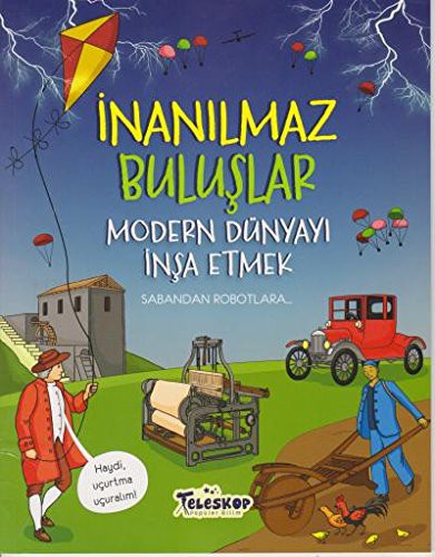 Modern Dünyayi Insa Etmek - Inanilmaz Buluslar
