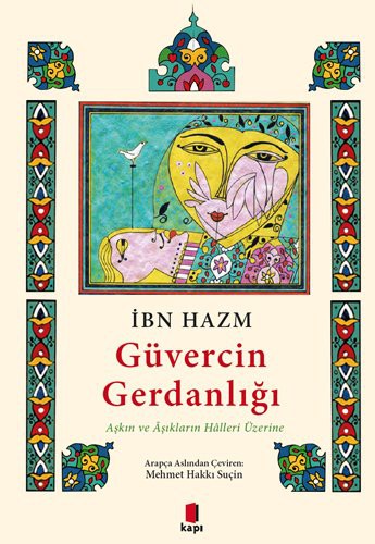 Güvercin Gerdanligi; Askin ve Âsiklarin Hâlleri Üzerine