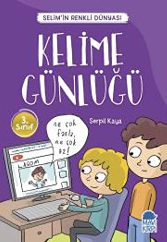 Kelime Günlügü - Selim'in Renkli dünyasi / 3 Sinif Okuma Kitabi