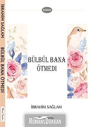 Bülbül Bana Ötmedi