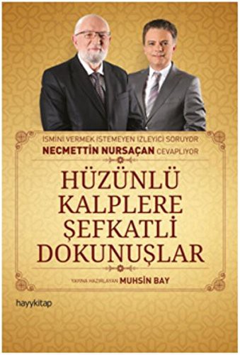 Hüzünlü Kalplere Sefkatli Dokunuslar