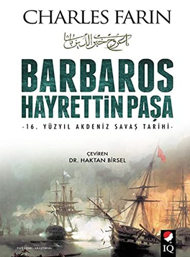 Barbaros Hayrettin Pasa; 16. Yüzyil Akdeniz Savas Tarihi