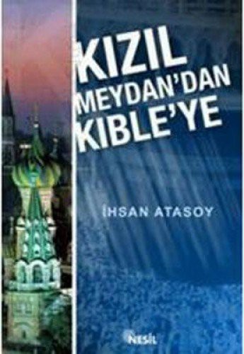 Kizil Meydan'dan Kible'ye