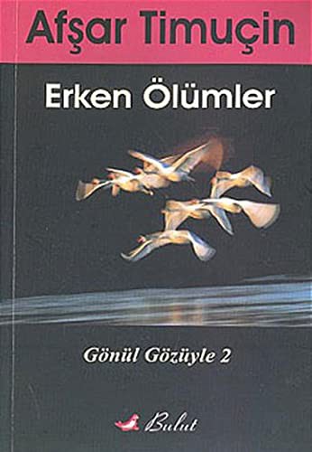 Erken Olumler