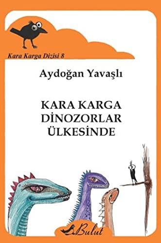 Kara Karga Dizisi 8 - Kara Karga Dinozorlar Ulkesinde