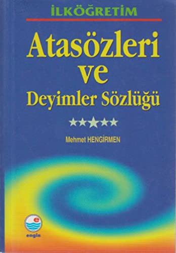 Ilkogretim Atasozleri ve Deyimler Sozlugu