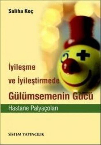 Iyilesme Ve Iyilestirmede Gülümsemenin Gücü
