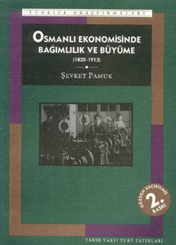 Osmanli Ekonomisinde Bagimlilik ve Buyume