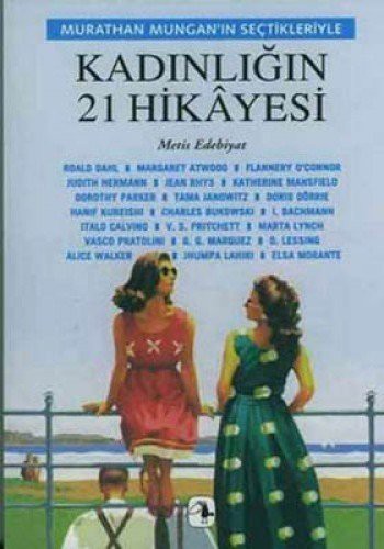 Kadinligin 21 Hikayesi
