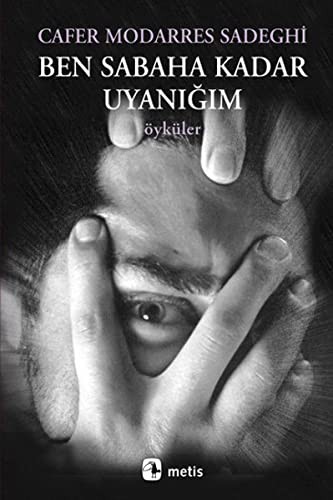 Ben Sabaha Kadar Uyanigim. Translated by Maral Jefroudi