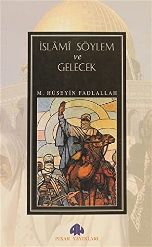 Islami Soylem ve Gelecek